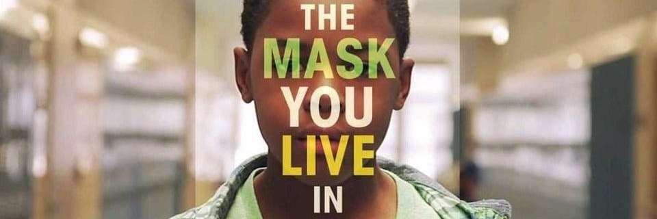 Movie title for The Mask You Live In